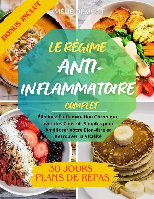 Amélie Dumont - Le Régime Anti-Inflammatoire Complet